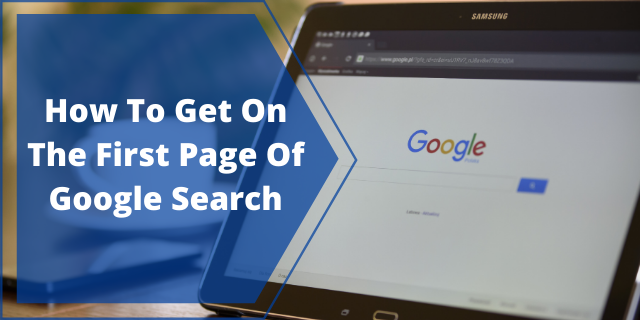 How To Get On The First Page Of Google Search