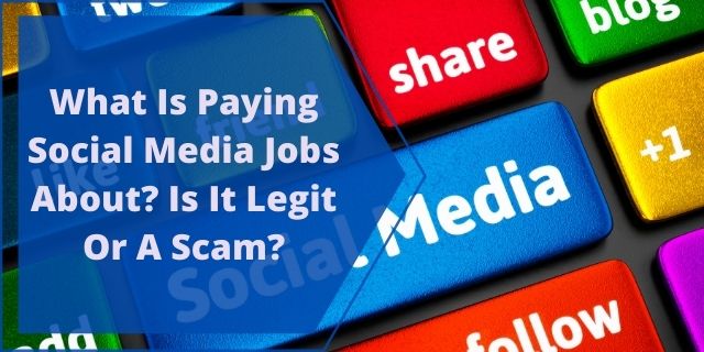 What Is Paying Social Media Jobs About?