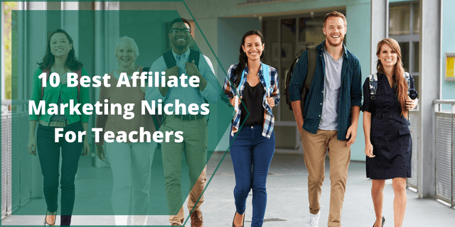 Best Affiliate Marketing Niches For Teachers