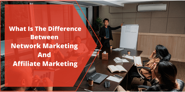 What Is The Difference Between Network Marketing And Affiliate Marketing