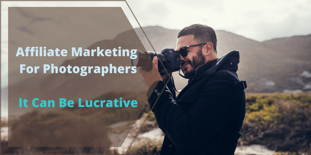 Affiliate Marketing For Photographers